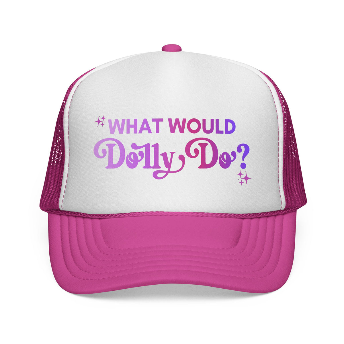 What Would Dolly Do? Trucker Cap
