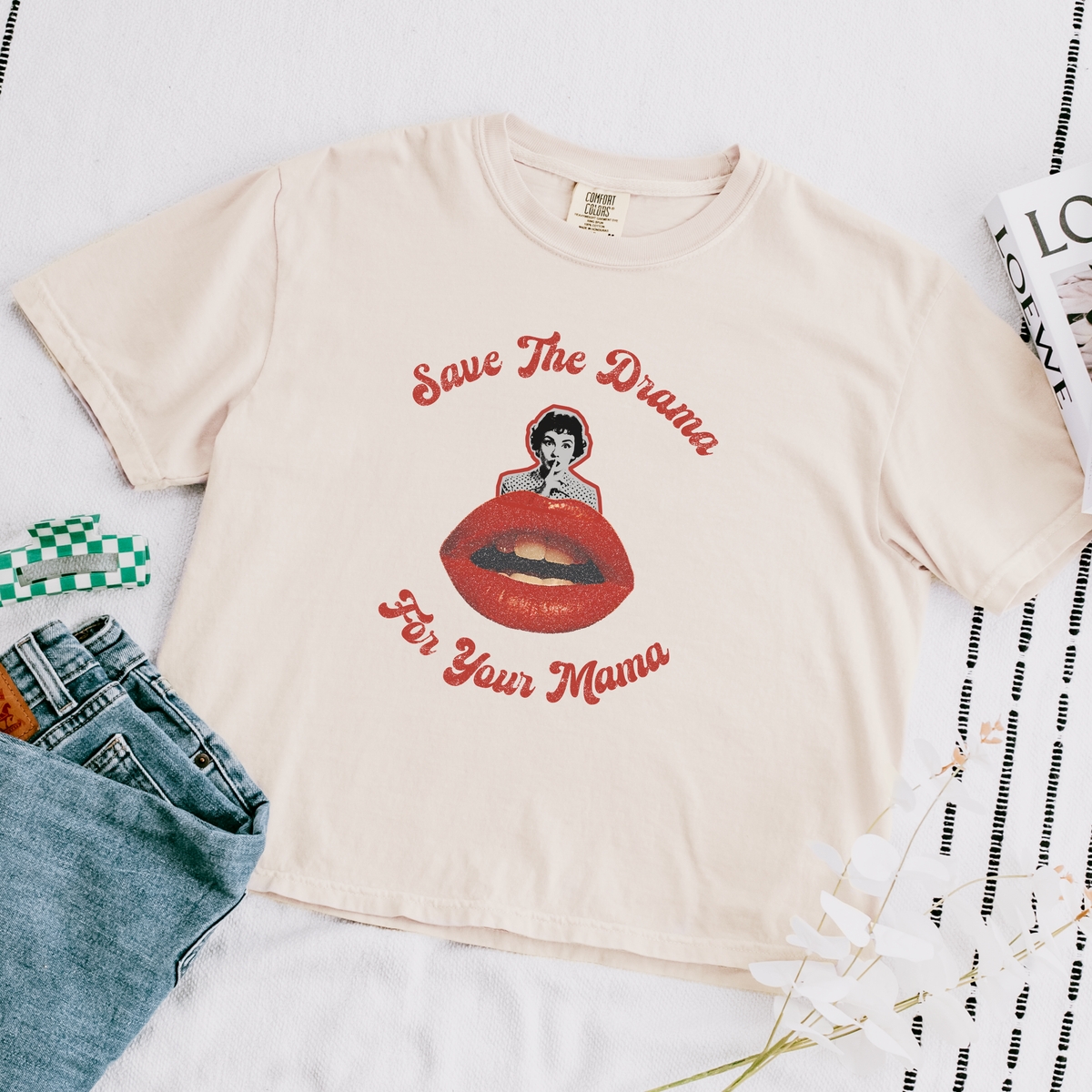 Save The Drama For Your Mama Shirt