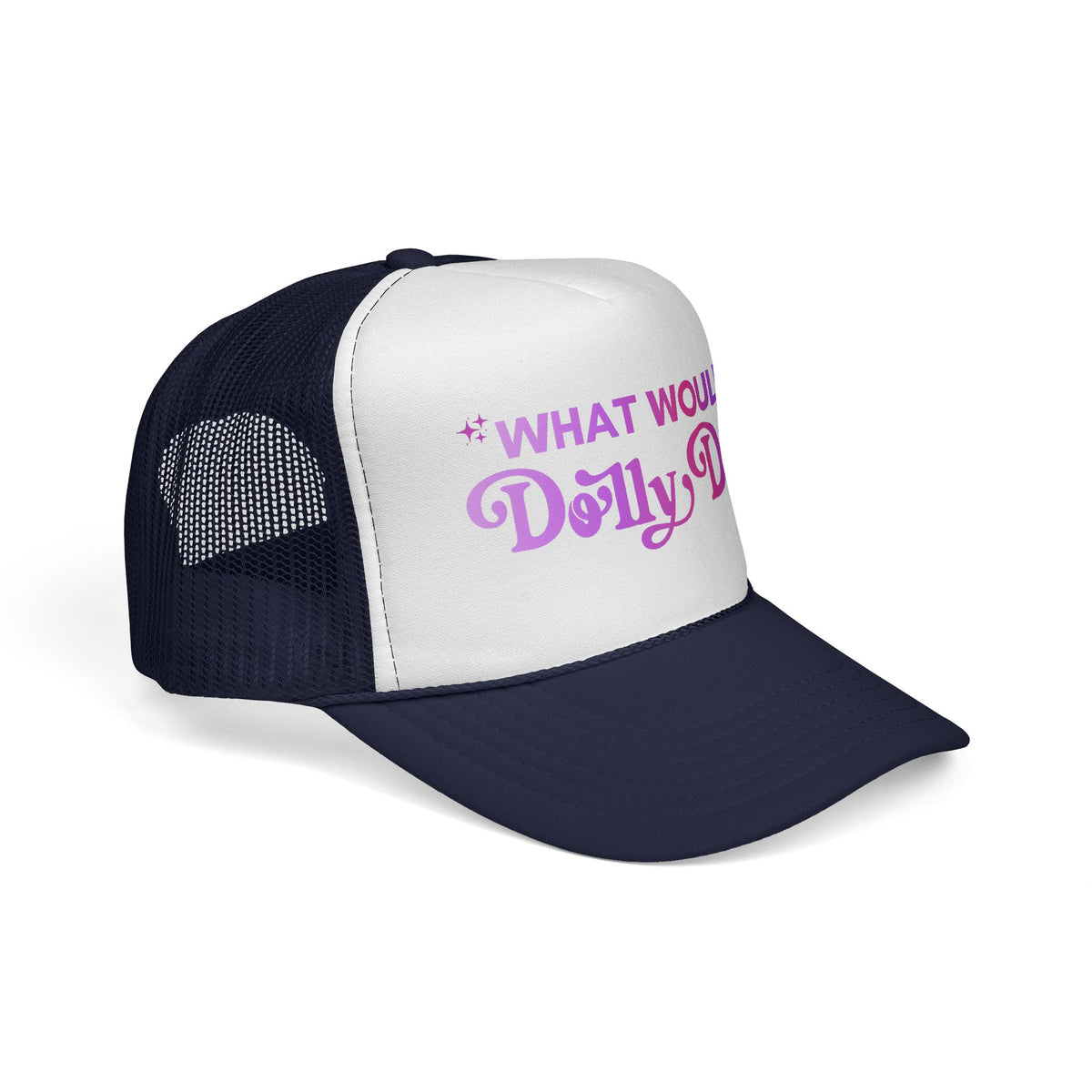 What Would Dolly Do? Trucker Cap