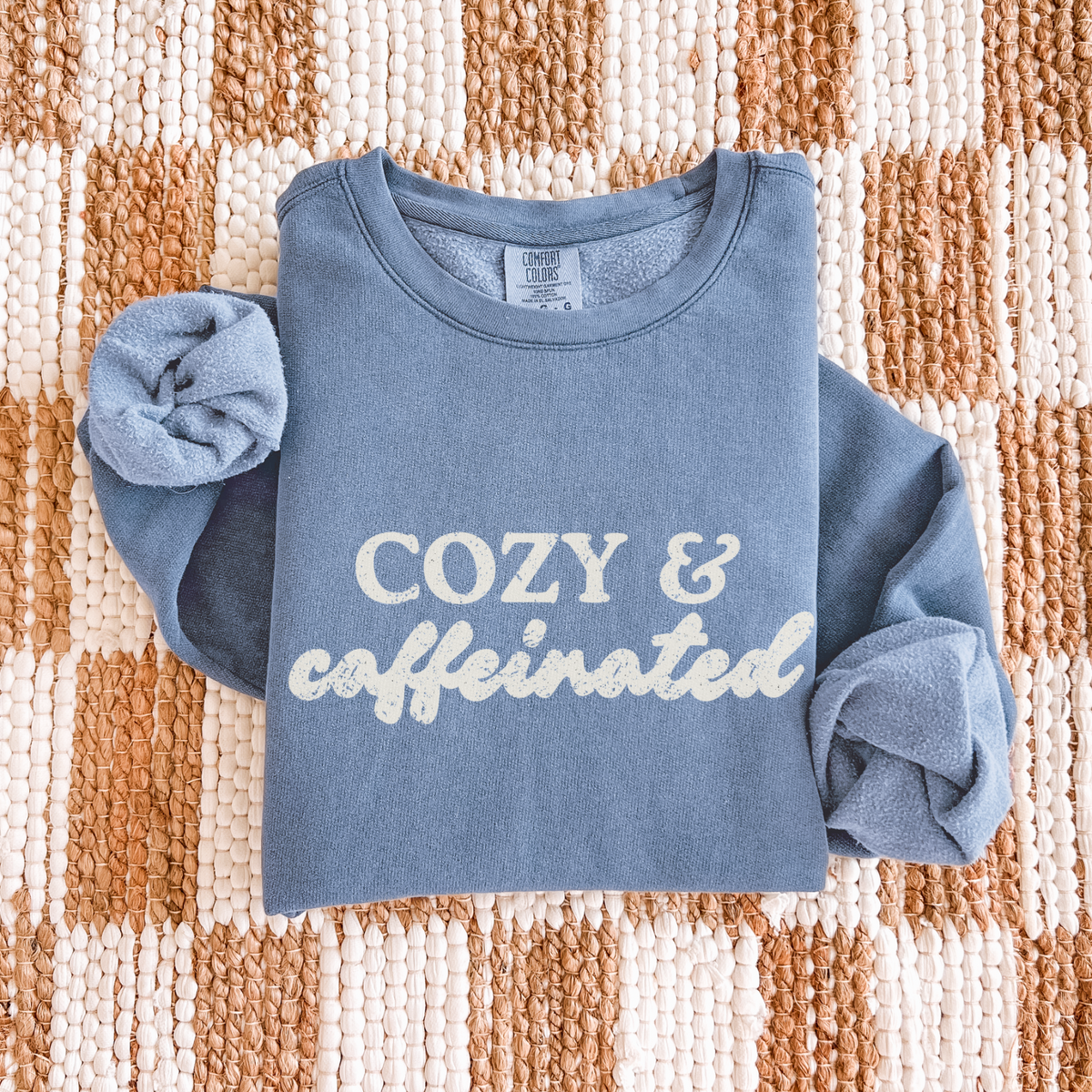 Cozy & Caffeinated Sweatshirt